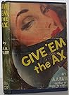 Give 'Em the Ax