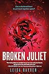 Broken Juliet by Leisa Rayven