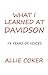 What I Learned at Davidson by Allie Coker (2012-07-31)