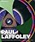 Paul Laffoley: Secret Universe 2 by Claudia Dichter (2012-02-29)