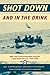 Shot Down and In The Drink: RAF and Commonwealth Aircrews Saved from the Sea, 1939-1945 by Air Commodore Graham Pitchfork (31-Oct-2005) Hardcover