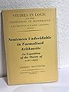 Sentences Undecidable in Formalized Arithmetic: An Exposition of the Theory of Kurt Godel