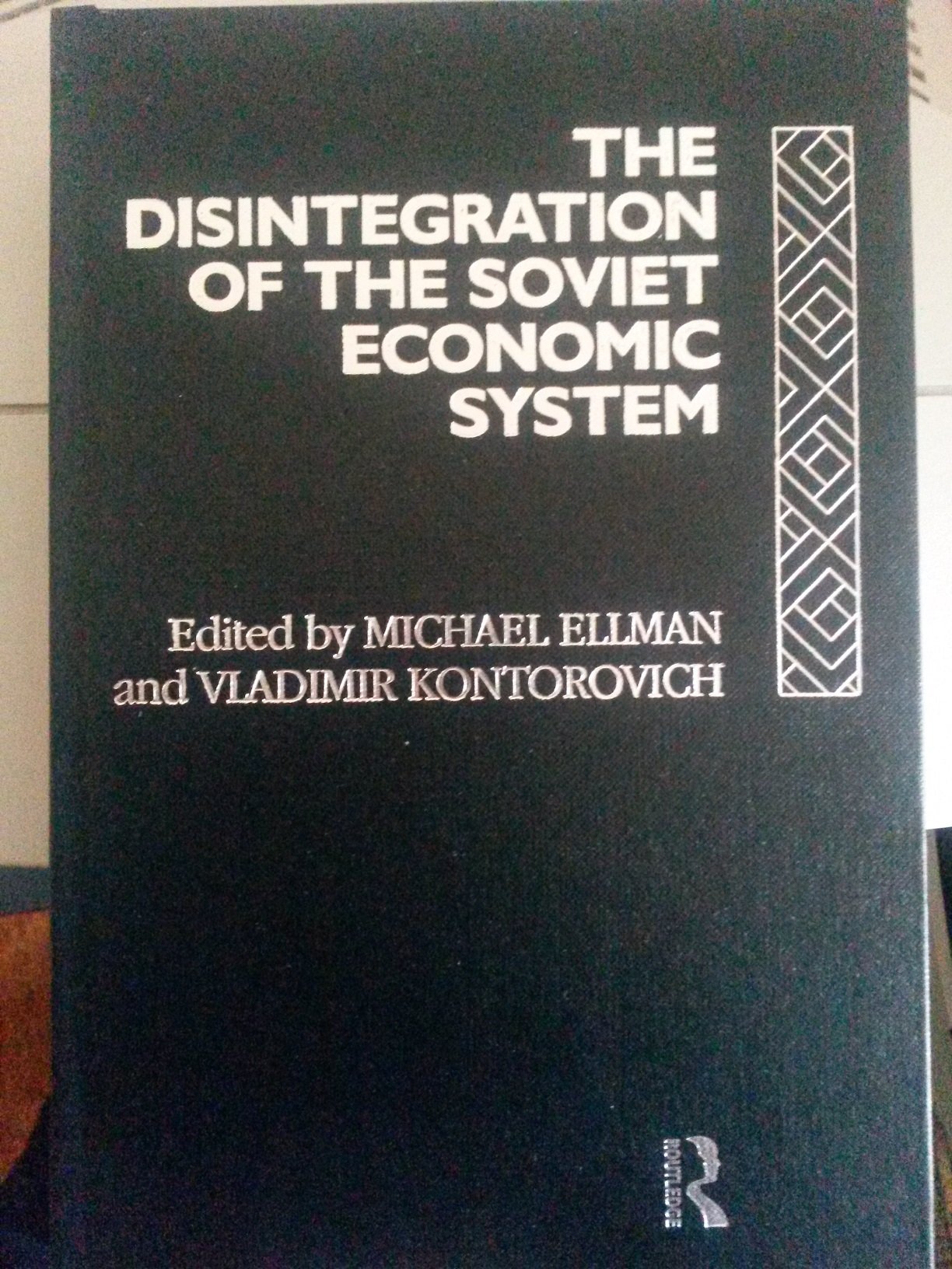 The Disintegration of the Soviet Economic System (Hardcover)