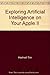 Exploring artificial intelligence on your Apple II by Hartnell, Tim (January 1, 1985) Paperback