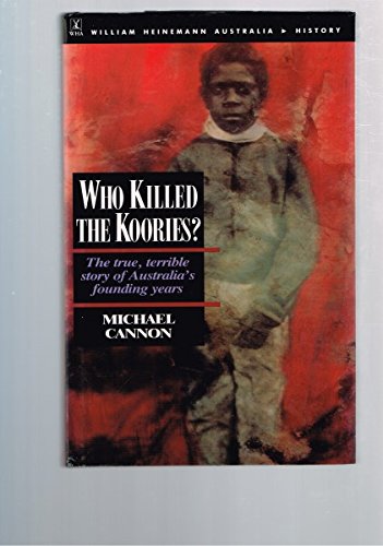 Who killed the Koories? (Hardcover)