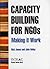 Capacity Building for NGOs: Making it Work by Rick James (2007-11-09)