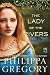 The Lady of the Rivers: A Novel (The Cousins' War)