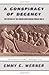A Conspiracy of Decency: The Rescue of the Danish Jews During World War II by Emmy E. Werner (2002-12-16)