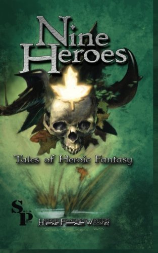 Nine Heroes: Tales of heroic Fantasy by Walter Rhein