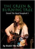 The Green & Burning Tree: Damh The Bard Song Book 1 (Paperback)