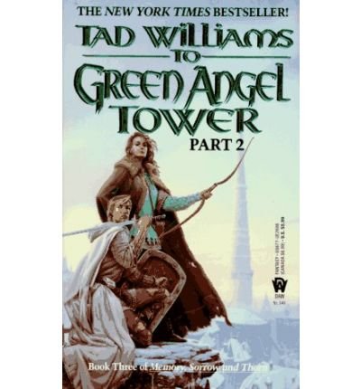 [The To Green Angel Tower] [by: Tad Williams]