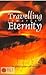 Travelling towards Eternity
