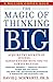The Magic of Thinking Big by David J. Schwartz(2014-11-11)