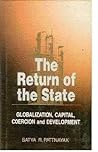The Return of the State ; Globalization, Capital, Coercion and Development