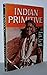 INDIAN PRIMITIVES Northwest...