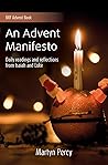 An Advent Manifesto: Daily readings and reflections from Isaiah and Luke