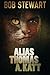 Alias Thomas A. Katt by Bob Stewart (2014-08-01)