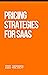 Pricing Strategies for SaaS...