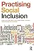 Practising Social Inclusion (2013-08-16)