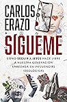 Sígueme: Cómo seguir a Jesús hace libre a nuestra generación enredada en influencias ideológicas (Spanish Edition)