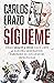 Sígueme: Cómo seguir a Jesús hace libre a nuestra generación enredada en influencias ideológicas (Spanish Edition)