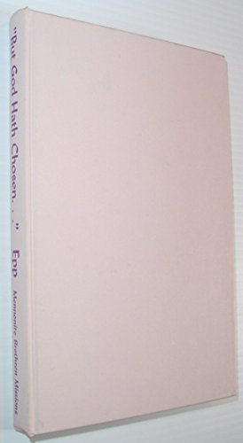 "But God Hath Chosen..." - The Story of John and Mary Dyck (Mennonite Brethren Church Missionaries in Columbia)