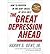 [(The Great Depression Ahead: How to Prosper in the Debt Crisis of 2010-2012)] [Author: Harry S Dent] published on (December, 2009)