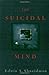 The Suicidal Mind by Shneidman, Edwin S. (1996) Hardcover