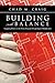 BUILDING with BALANCE by Chad M. Craig (2011-04-15)