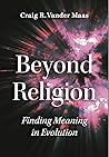 Beyond Religion by Craig Vander Maas