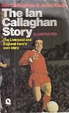 The Ian Callaghan story The Ian Callaghan story