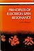 Principles of Electron Spin Resonance (Ellis Horwood Series in Physical Chemistry)