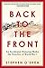 Back to the Front: An Accidental Historian Walks the Trenches of World War 1 1st edition by O'Shea, Stephen (2001) Paperback
