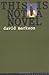 This Is Not a Novel 1st (first) Counterpoint pbk Edition by Markson, David published by Counterpoint (2001)