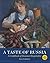 [ A Taste of Russia: A Cook...