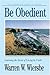 Be Obedient: Learning the Secret of Living by Faith