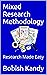 Mixed Research Methodology: Research Made Easy