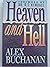 Heaven and Hell by Alex Buchanan