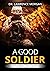 A Good Soldier: The Deploym...