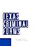 Texas Criminal Forms (Revis...