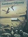 Zambezi odyssey: A record of adventure on a great river of Africa