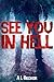 See You in Hell by A L Beck...