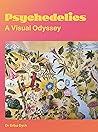 Psychedelics: A Visual Odyssey