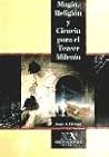 Magia, religión y ciencia para el tercer milenio (Spanish Edition)
