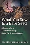 What You Sow Is a...