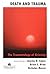 Death And Trauma: The Traumatology Of Grieving (Series in Trauma and Loss) (1997-03-03)