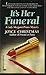 It's Her Funeral by Joyce C...