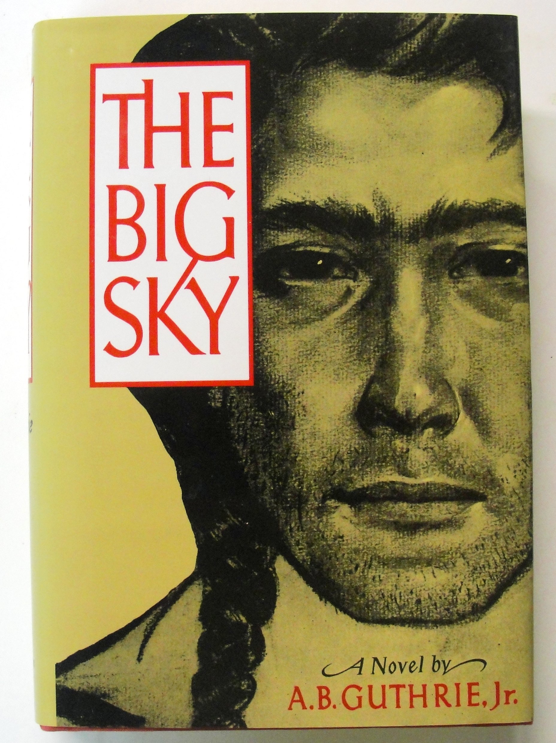 The Big Sky by A. B. Guthrie (Houghton Mifflin, 1947) Hardcover