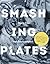 Smashing Plates( Greek Flavors Redefined)[SMASHING PLATES][Hardcover]