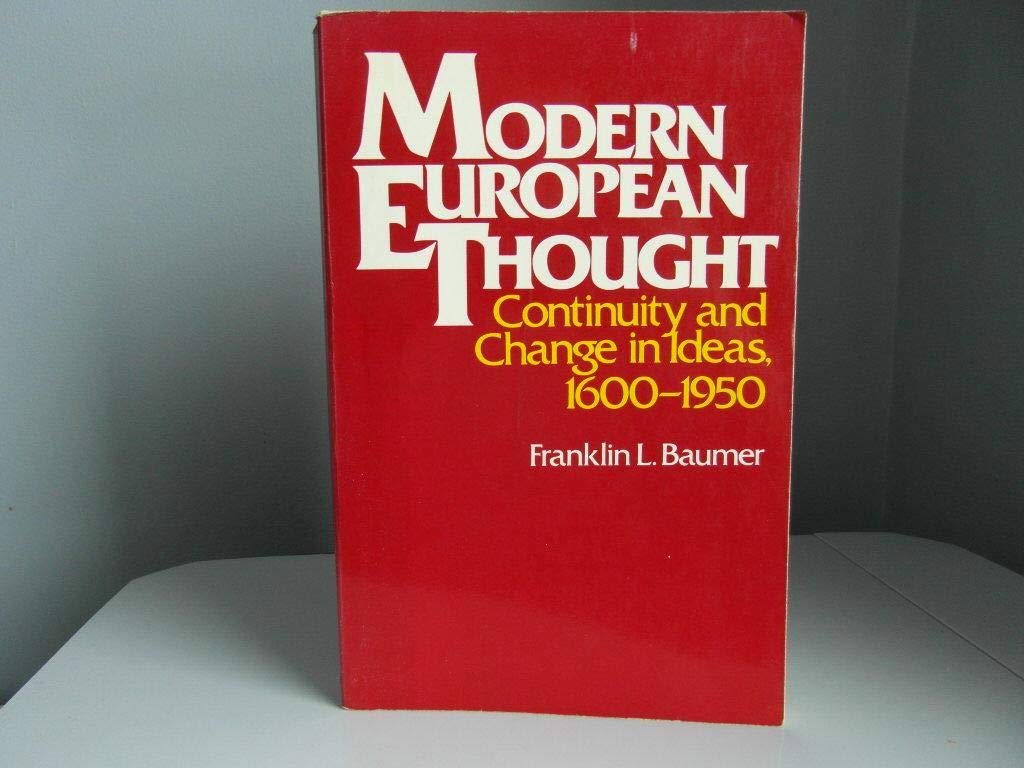 Modern European Thought: Continuity and Change in Ideas, 1600 - 1950 (Paperback)